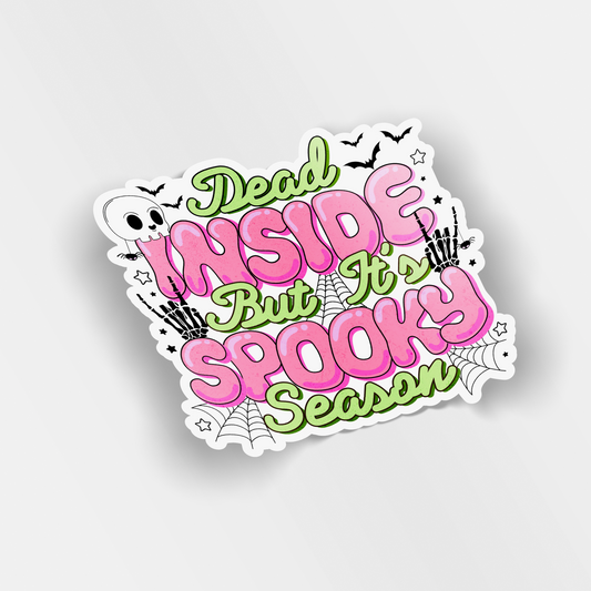 dead inside but its spooky season vinyl sticker