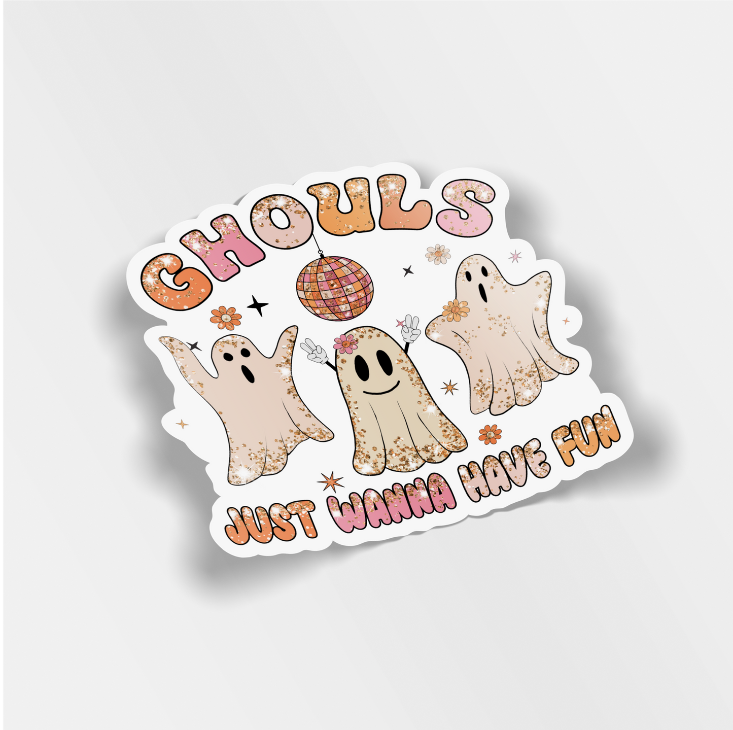 ghouls just wanna have fun vinyl sticker