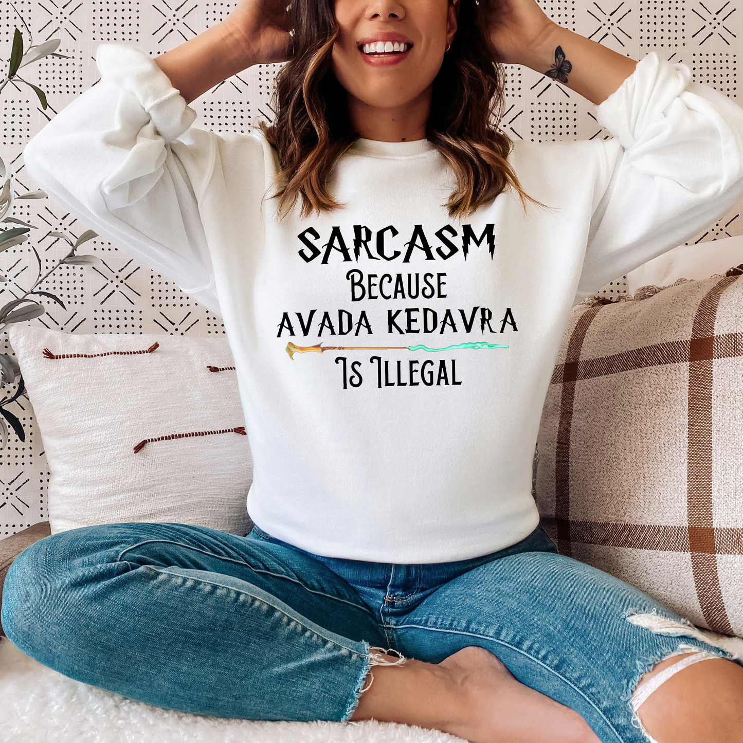 sarcasm because avada kedavra is illegal crewneck