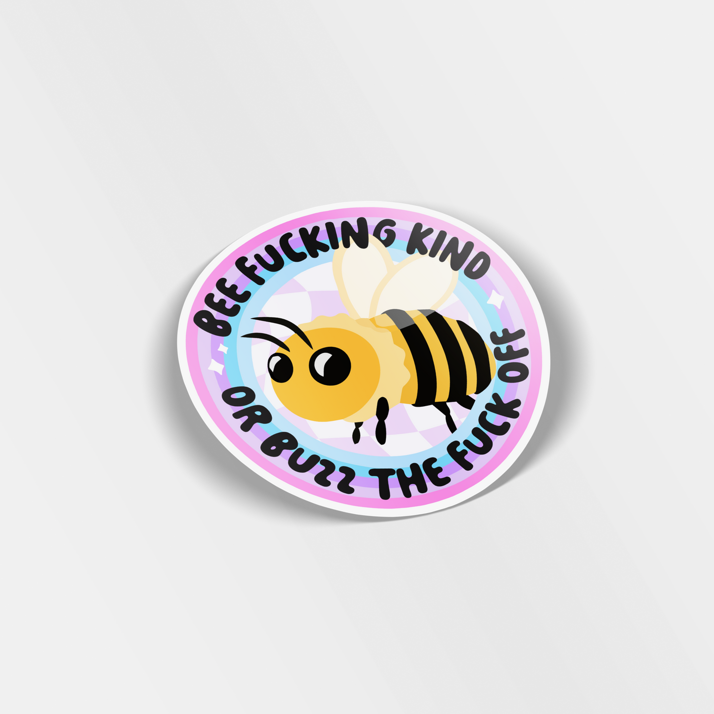 bee fucking kind vinyl sticker