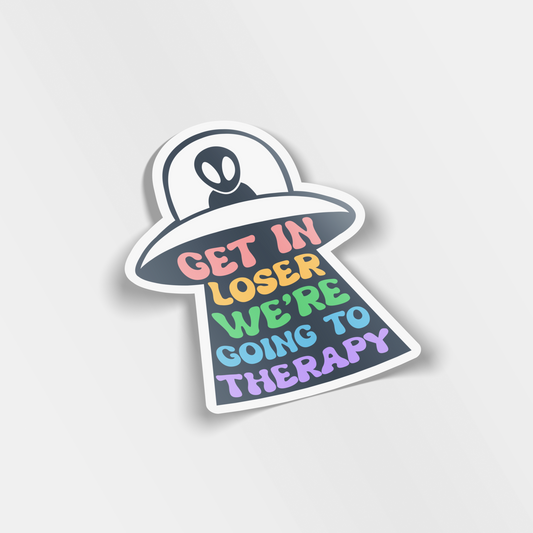 get in loser we're going to therapy vinyl sticker