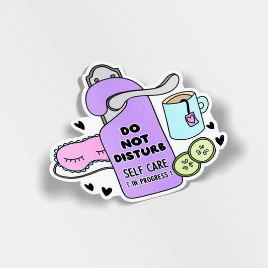 do not disturb self care in progress vinyl sticker