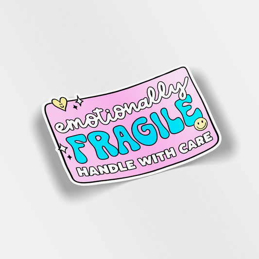 emotionally fragile vinyl sticker